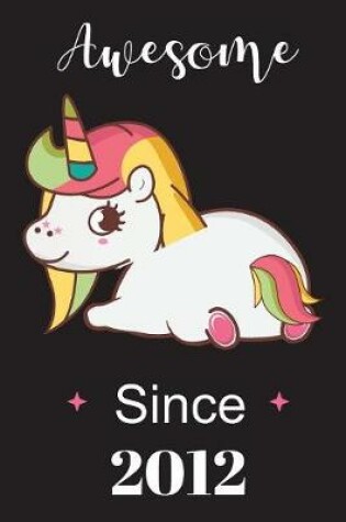 Cover of Baby Unicorn Awesome Since 2012