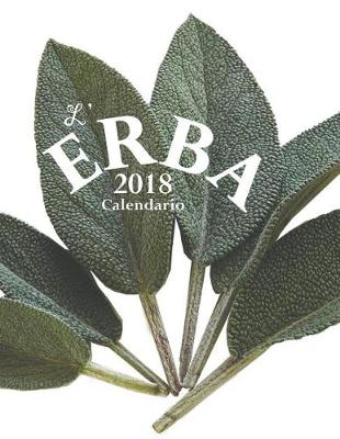 Book cover for L'Erba 2018 Calendario (Edizione Italia)