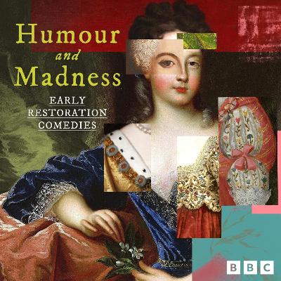 Book cover for Humour and Madness: Early Restoration Comedies