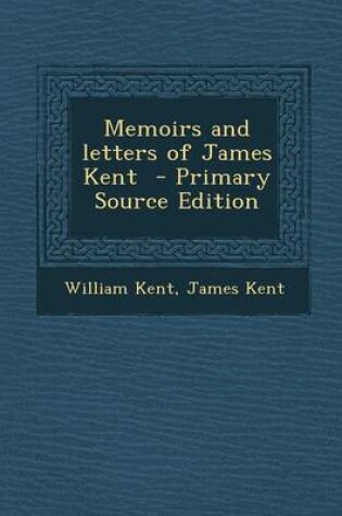 Cover of Memoirs and Letters of James Kent