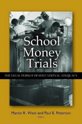 Cover of School Money Trials: The Legal Pursuit of Educational Adequacy