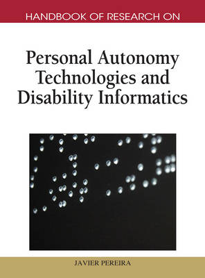 Cover of Handbook of Research on Personal Autonomy Technologies and Disability Informatics