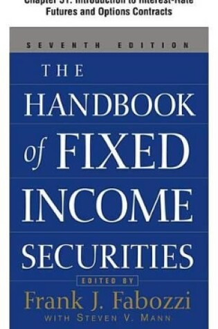Cover of The Handbook of Fixed Income Securities, Chapter 51 - Introduction to Interest-Rate Futures and Options Contracts