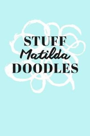 Cover of Stuff Matilda Doodles