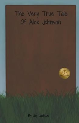 Book cover for The Very True Tale of Alex Johnson