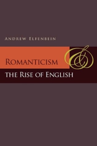 Cover of Romanticism and the Rise of English