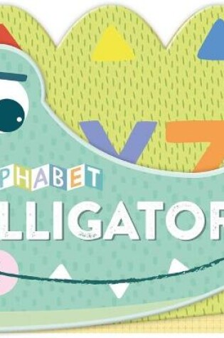 Cover of Alphabet Alligator
