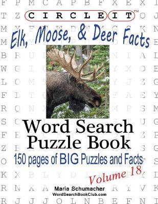 Cover of Circle It, Elk, Moose, and Deer Facts, Word Search, Puzzle Book