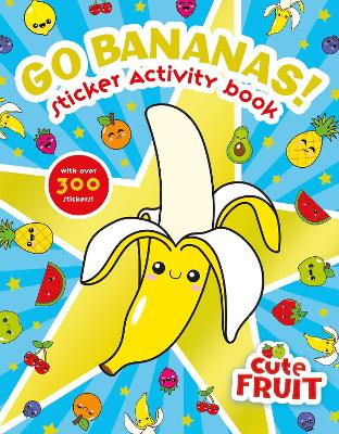 Book cover for Go Bananas! Sticker Activity Book