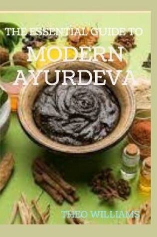 Cover of The Essential Guide to Modern Ayurveda