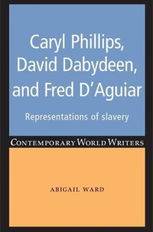 Cover of Caryl Phillips, David Dabydeen and Fred D'Aguiar