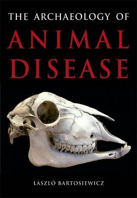 Book cover for The Archaeology of Animal Disease