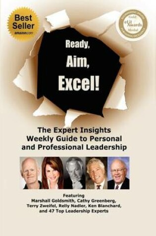 Cover of Ready, Aim, Excel! The Expert Insights Weekly Guide to Personal and Professional Leadership