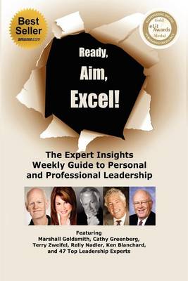 Book cover for Ready, Aim, Excel! The Expert Insights Weekly Guide to Personal and Professional Leadership