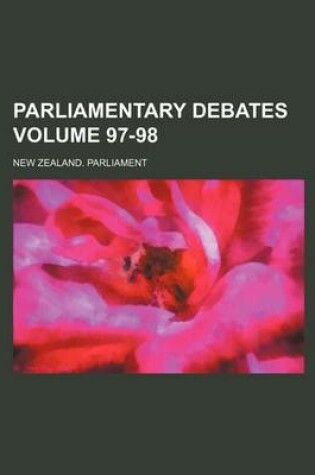 Cover of Parliamentary Debates Volume 97-98