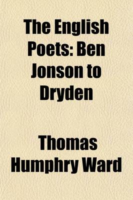 Book cover for The English Poets (Volume 2); Ben Jonson to Dryden