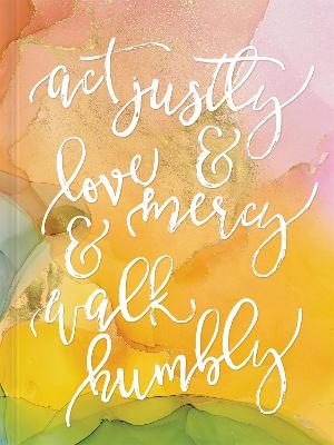Book cover for Act Justly, Love Mercy, and Walk Humbly Hardcover Journal