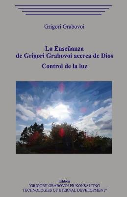 Book cover for La Ensenanza de Grigori Grabovoi acerca de Dios. Control de la luz
