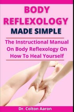 Cover of Body Reflexology Made Simple