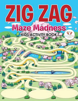 Book cover for Zig Zag Maze Madness Kids Activity Book