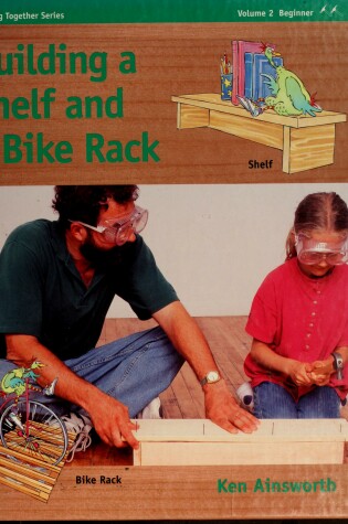 Cover of Building a Shelf and a Bike Rack