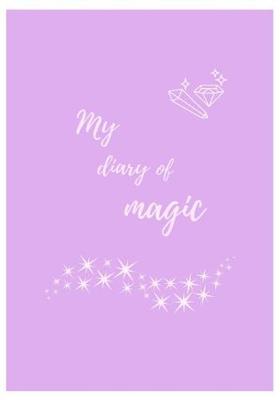 Book cover for My Diary Of Magic