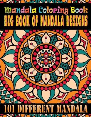Book cover for Mandala Coloring Book Big Book Of Mandala Designs 101 Different Mandala