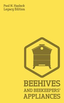 Cover of Beehives And Bee Keepers' Appliances (Legacy Edition)