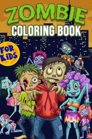 Cover of Zombie Coloring Book For Kids