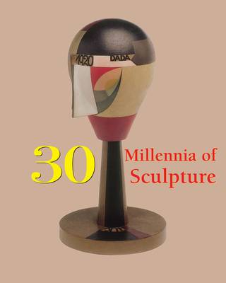 Cover of 30 Millennia of Sculpture