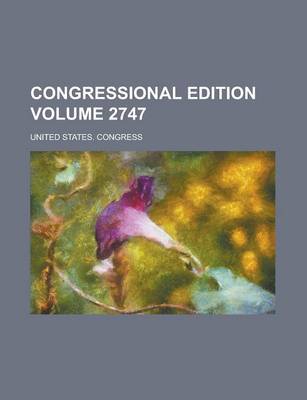 Book cover for Congressional Edition Volume 2747