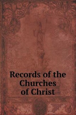 Cover of Records of the Churches of Christ