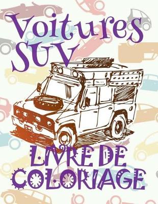 Cover of &#9996; Voitures SUV &#9998; Livres de Coloriage Voitures &#9998; Livre de Coloriage enfant &#9997; Livre de Coloriage garcon