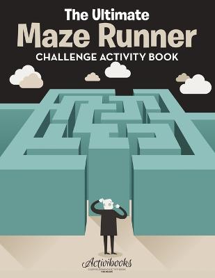 Book cover for The Ultimate Maze Runner Challenge Activity Book