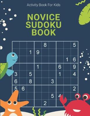 Book cover for Activity Book For Kids, Novice Sudoku Book