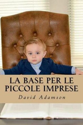 Cover of La Base Per Le Piccole Imprese