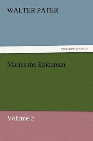 Cover of Marius the Epicurean - Volume 2