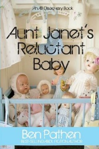 Cover of Aunt Janet's Reluctant Baby