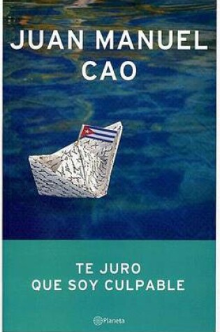 Cover of Te Juro Que Soy Culpable