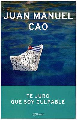 Book cover for Te Juro Que Soy Culpable