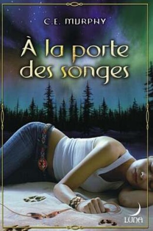 Cover of a la Porte Des Songes (Harlequin Luna)