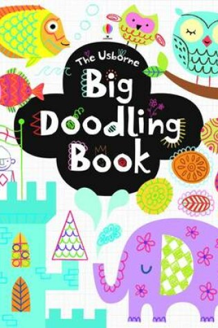 Cover of The Usborne Big Doodling Book