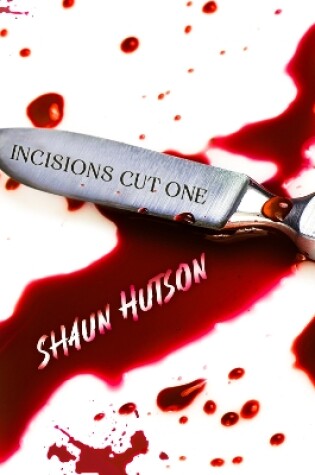 Cover of Incisions - Cut One