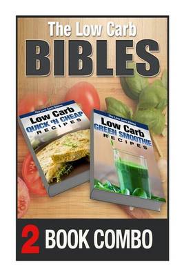 Book cover for Low Carb Green Smoothie Recipes and Low Carb Quick 'n Cheap Recipes