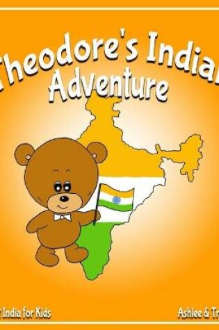Cover of Theodore's Indian Adventure