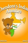 Book cover for Theodore's Indian Adventure