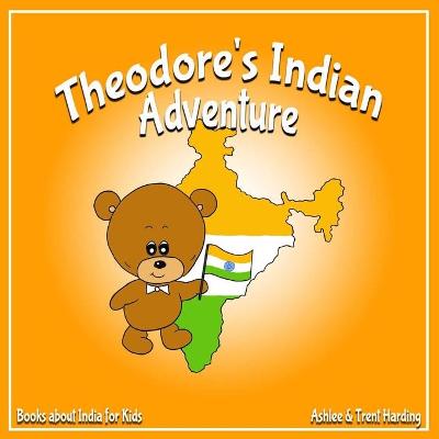 Book cover for Theodore's Indian Adventure