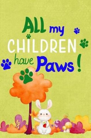 Cover of All My Children Have Paws!