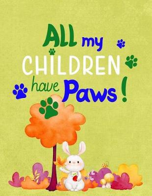 Book cover for All My Children Have Paws!