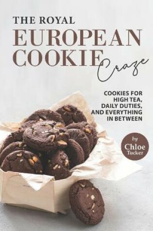 Cover of The Royal European Cookie Craze